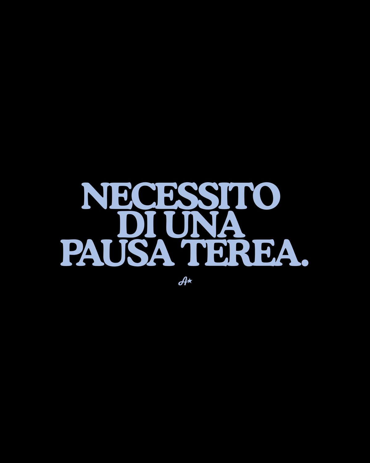 NECESSITO DI UNA PAUSA TEREA